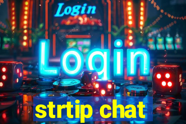 strtip chat